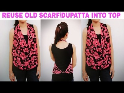 2 Min. DIY.Reuse Old Scarf In Cowl Neck Top.Summer Top From Old Scarf.Convert Old Scarf.Dupatta