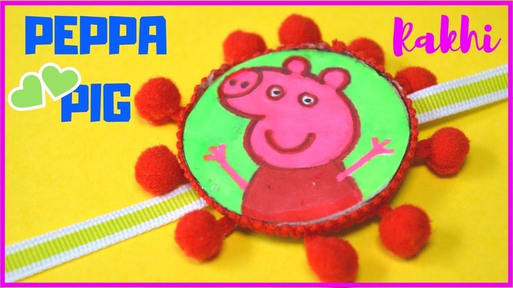 DIY: Easy PEPPA PIG RAKHI I Kids School competition rakhi idea in 5 Minutes