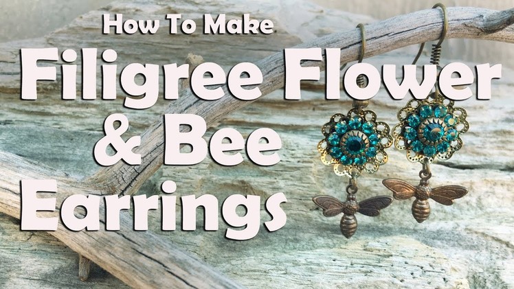 How To Make Filigree Flower And Bee Earrings: Easy DIY Earrings