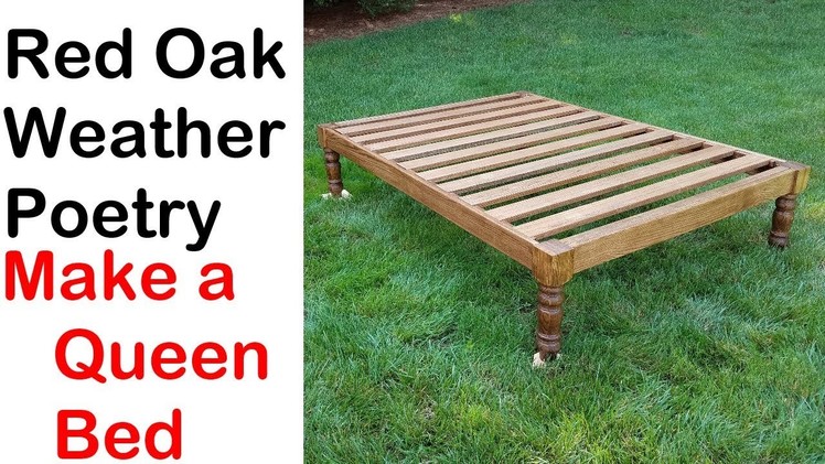 Make a Red Oak Bed Frame - Queen Size (how to)