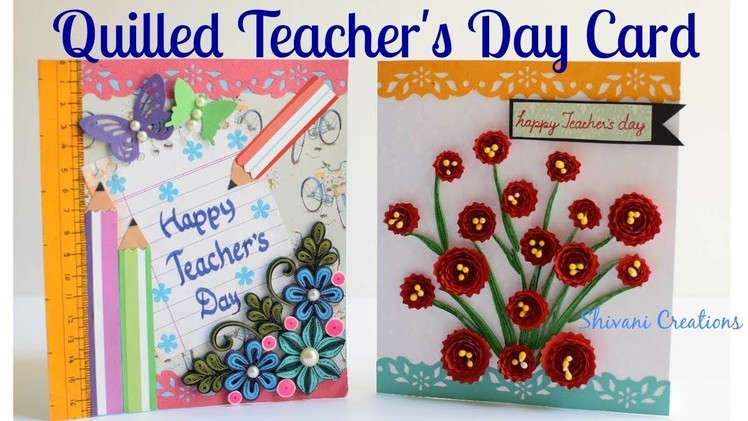 DIY Teacher's Day Card. Quilling Teacher's Day Cards