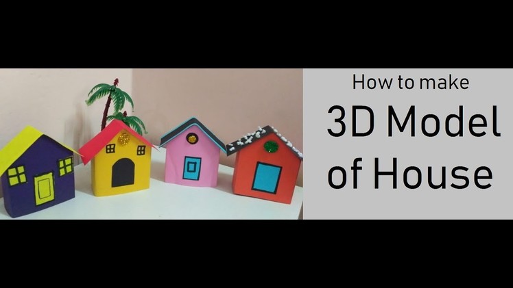 How to make 3D Model of House | DIY | Paper Crafts for School Kids