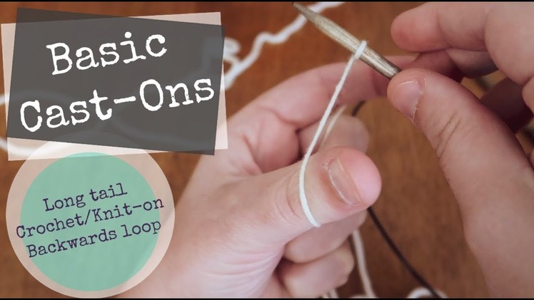 Knitting for Crocheters - Basic Cast-ons