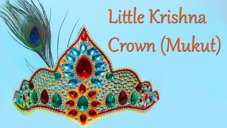 Little Krishna Crown. Mukut | DIY Mukut for Janmashtami | Mukut. Crown for Bal Gopala