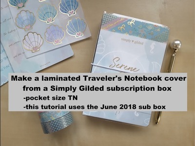 Make a laminated Traveler's Notebook from a Simply Gilded Sub Box * DIY TN tutorial *
