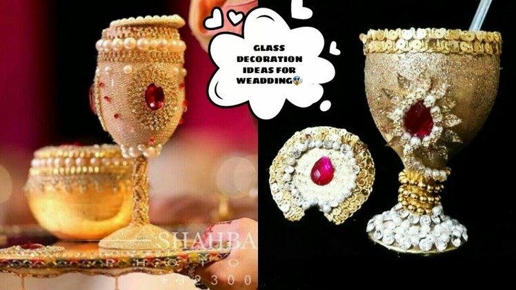 DIY AMAZING WEDDING GLASS DECORATION IDEA ( DUDH PILAE ) dudh pilay glass banay ka tareqa