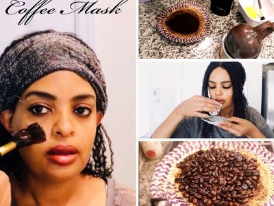 DIY Best Coffee Mask ናይ ቡን ማስክ ፈውሲ ማዳ