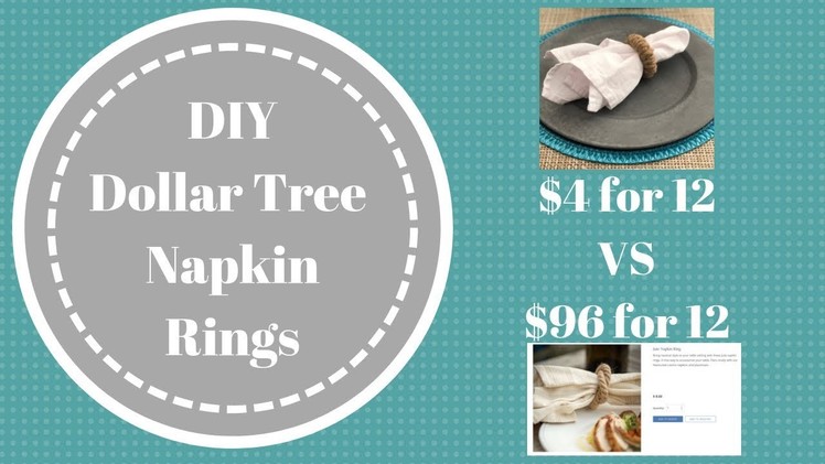 DIY Dollar Tree Project  | Rustic Napkin Rings  |  $4 vs. $96 for 12!