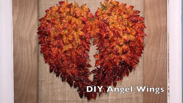 DIY Fall Decor - Angel Wings made from Leaves