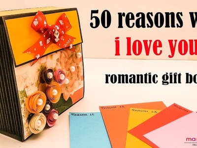 Diy romantic gift box | 50 reasons why i love you | accordion box