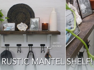 DIY Rustic Mantel or Shelf (with Hooks!)