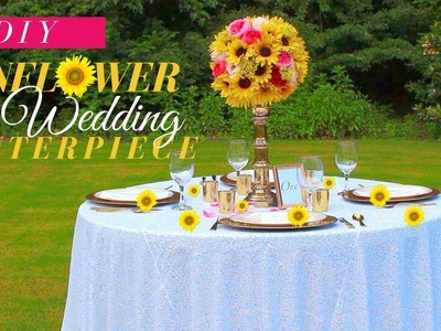 DIY| Tall  Sunflower Wedding Centerpiece | Fall Wedding Decoration Ideas