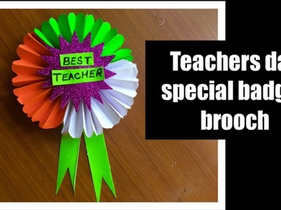 DIY teachers day brooch.badge for school bulletin board decoration ideas