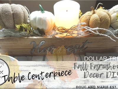 DOLLAR TREE DIY: FARMHOUSE FALL CENTERPIECE [Doug&Marie At Home]