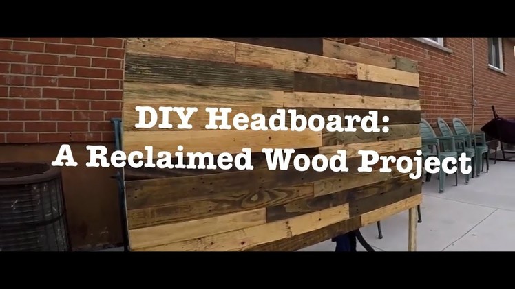 Headboard DIY: A Reclaimed Wood Project