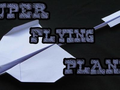 How to make a paper airplane - BEST paper planes that FLY FAR -BY PAPER CRAFT