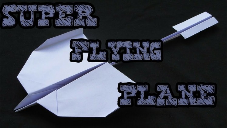 How to make a paper airplane - BEST paper planes that FLY FAR -BY PAPER CRAFT