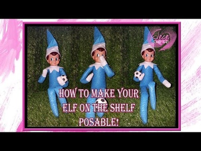 How to make your Elf On The Shelf Posable. .