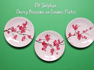 DIY Shilpkar Cherry Blossom Art on Ceramic Plates.