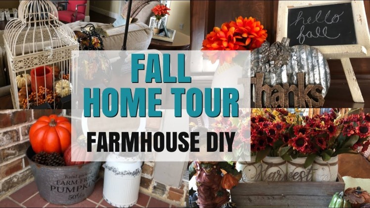 FALL HOME TOUR 2018 | FARMHOUSE DIY