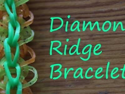 HOW TO MAKE A DIAMOND RIDGE BRACELET ON RAINBOW LOOM (beginner level design)