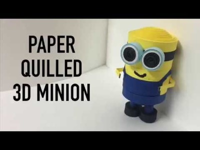 How to make paper quilled 3D minion
