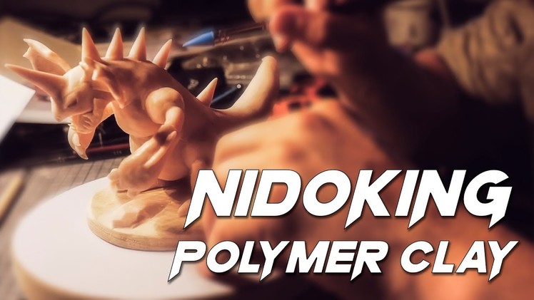 I SCULPT NIDOKING THE POKEMON (polymer clay time lapse)