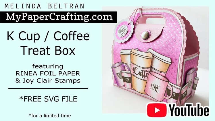 K Cup Coffee  FREE SVG Treat Box. Rinea Foil Paper. Joy Clair Stamps. Cricut Design Space