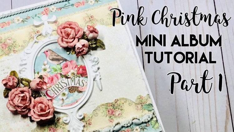 Pink Christmas Mini Album Tutorial Part 1
