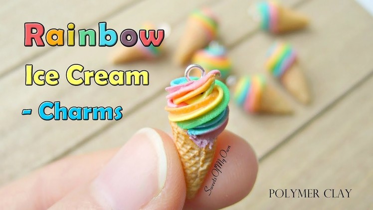 Polymer Clay Rainbow Ice Cream Charms - How To Tutorial