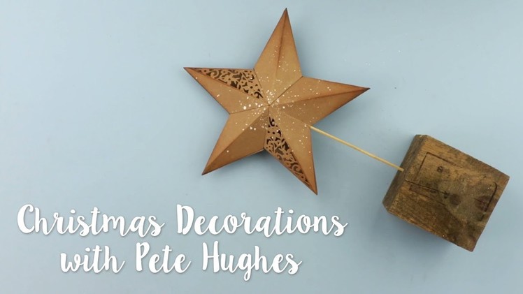 Scandi Star Christmas Decorations with Pete Hughes - Sizzix Lifestyle