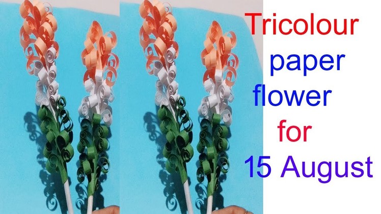 Tricolour  Paper Flower.15 August  Independence  Day special.Republic day decorative.Creative Art