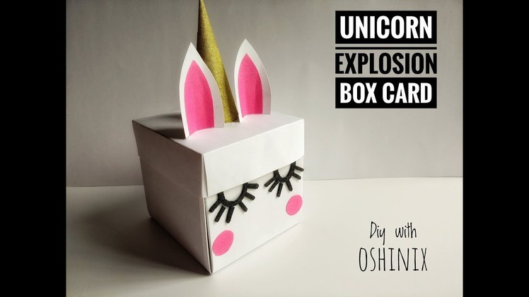 UNICORN EXPLOSION BOX CARD | DIY WITH OSHINIX