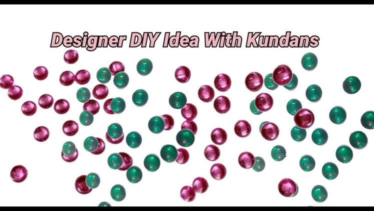 Designer trendy DIY Idea With Kundans