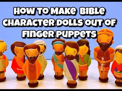 How to Make Bible Character Dolls out of Finger Puppets - Bible Characters DIY - Bible Crafts