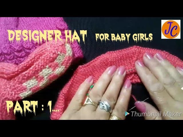 LATEST KNITTING DESIGNER HAT Baby Girls # 2-3 years, Part-1, (Hindi) Jasbir Creations