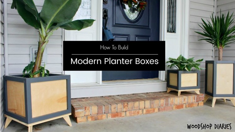 How to Build a DIY Modern Planter Box