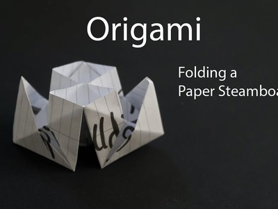 How to fold a Paper Steamboat | Origami | DIY