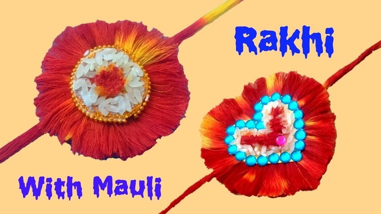 5 Easy mauli rakhi|Handmade mauli rakhi|How to make rakhi with mauli|मौली से राखी कैसे बनाये