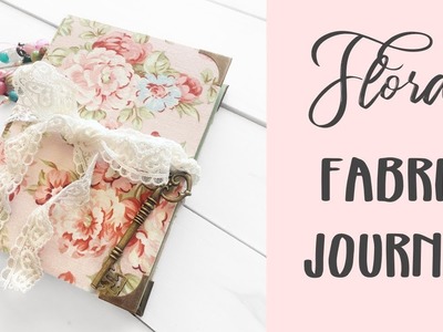 Custom Made Fabric Junk Journal | A6 Size | Handmade Floral Fabric Journal