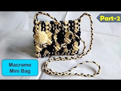 How to make mini macrame bag | part-2 | handmade macrame bag