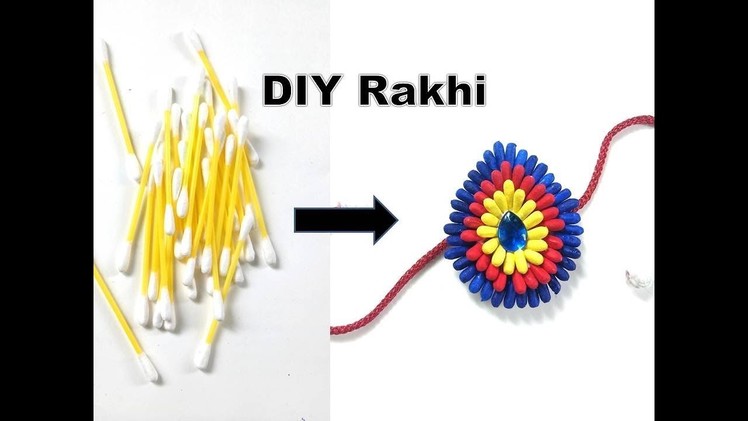 How to make Rakhi using cotton buds | Rakhi Making | handmade Rakhi competition | Rakhi design 2018