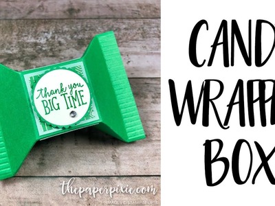Candy Wrapper Box Tutorial