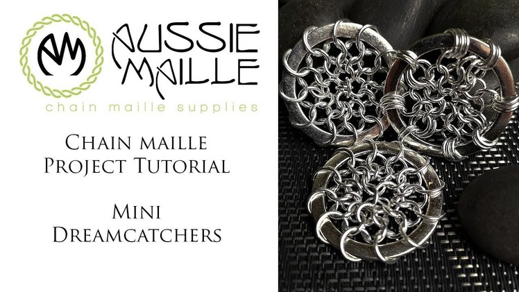 Chain Maille Project Tutorial - Mini Dreamcatchers