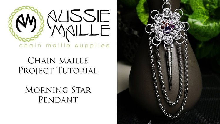 Chain Maille Tutorial - Morning Star Pendant