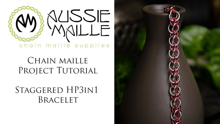 Chain Maille Tutorial - Staggered HP3in1 Bracelet