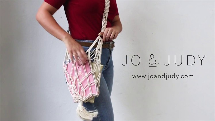 DIY Macrame Bag - JO & JUDY