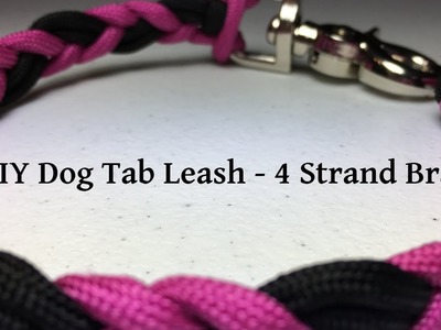 DIY Paracord Dog Tab Leash - 4 Strand Braid