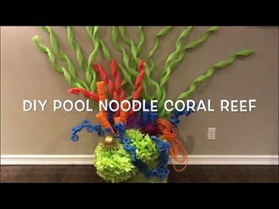 DIY Pool Noodle Coral Reef