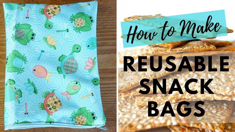 DIY Reusable Snack Bag or Wet Bag | Easy Zipper Bag